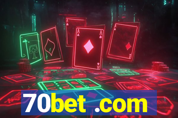 70bet .com